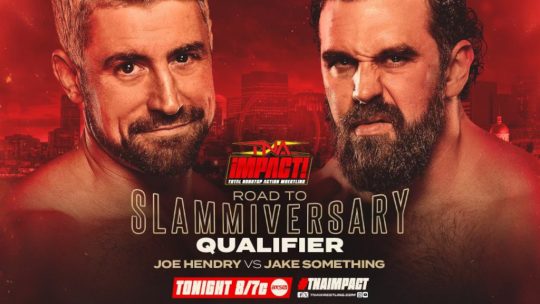 TNA Impact! Results – July 4, 2024 - Joe Hendry vs. Jake Something